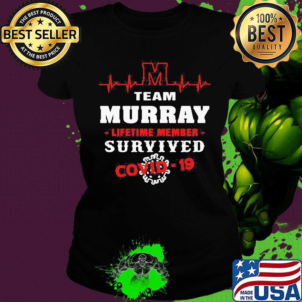 Team murray lifetime member survived Covid-19 2020 s Ladies tee Team murray lifetime member survived Covid-19 2020 s Ladies tee