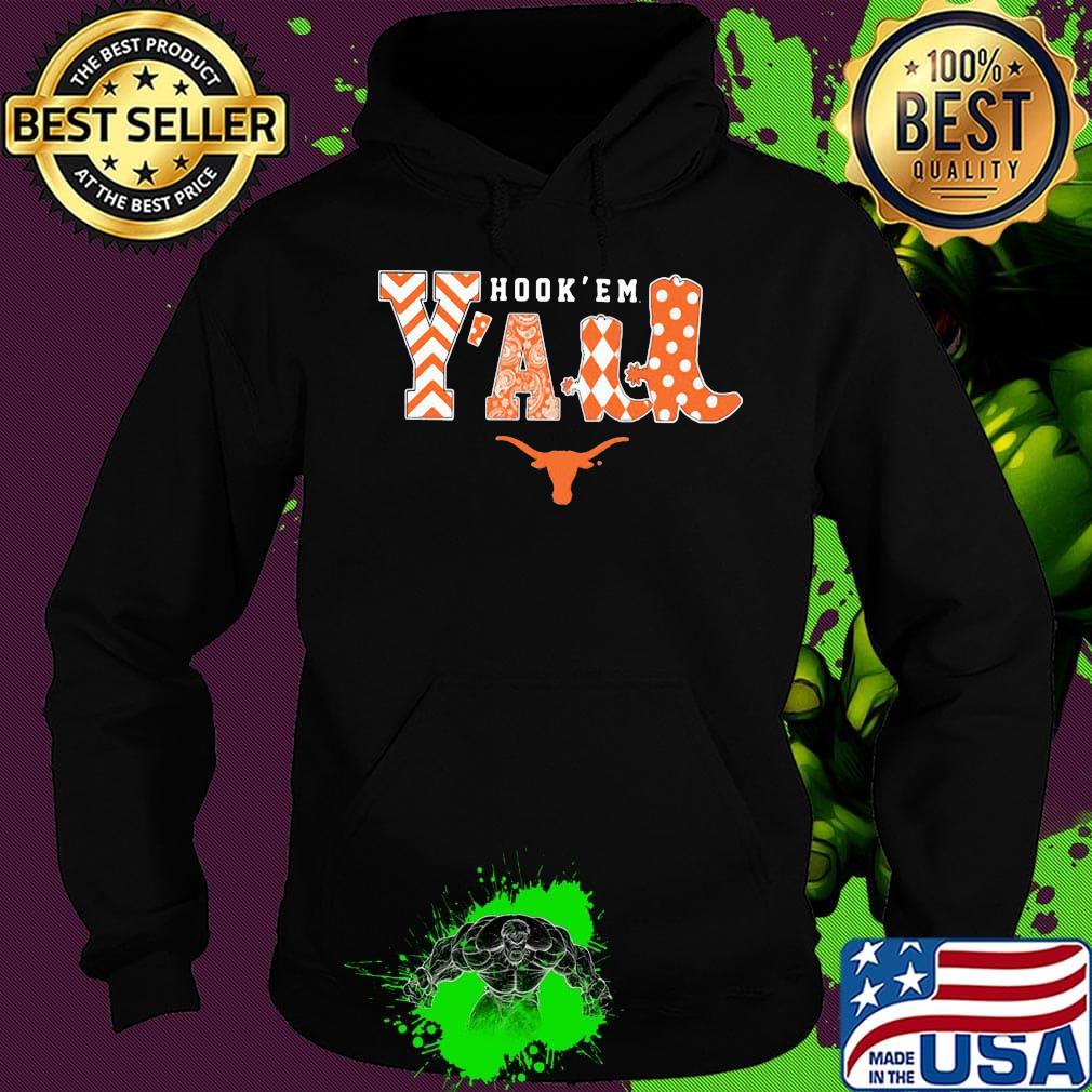 Texas longhorn hook em y'all s Hoodie Texas longhorn hook em y'all s Hoodie