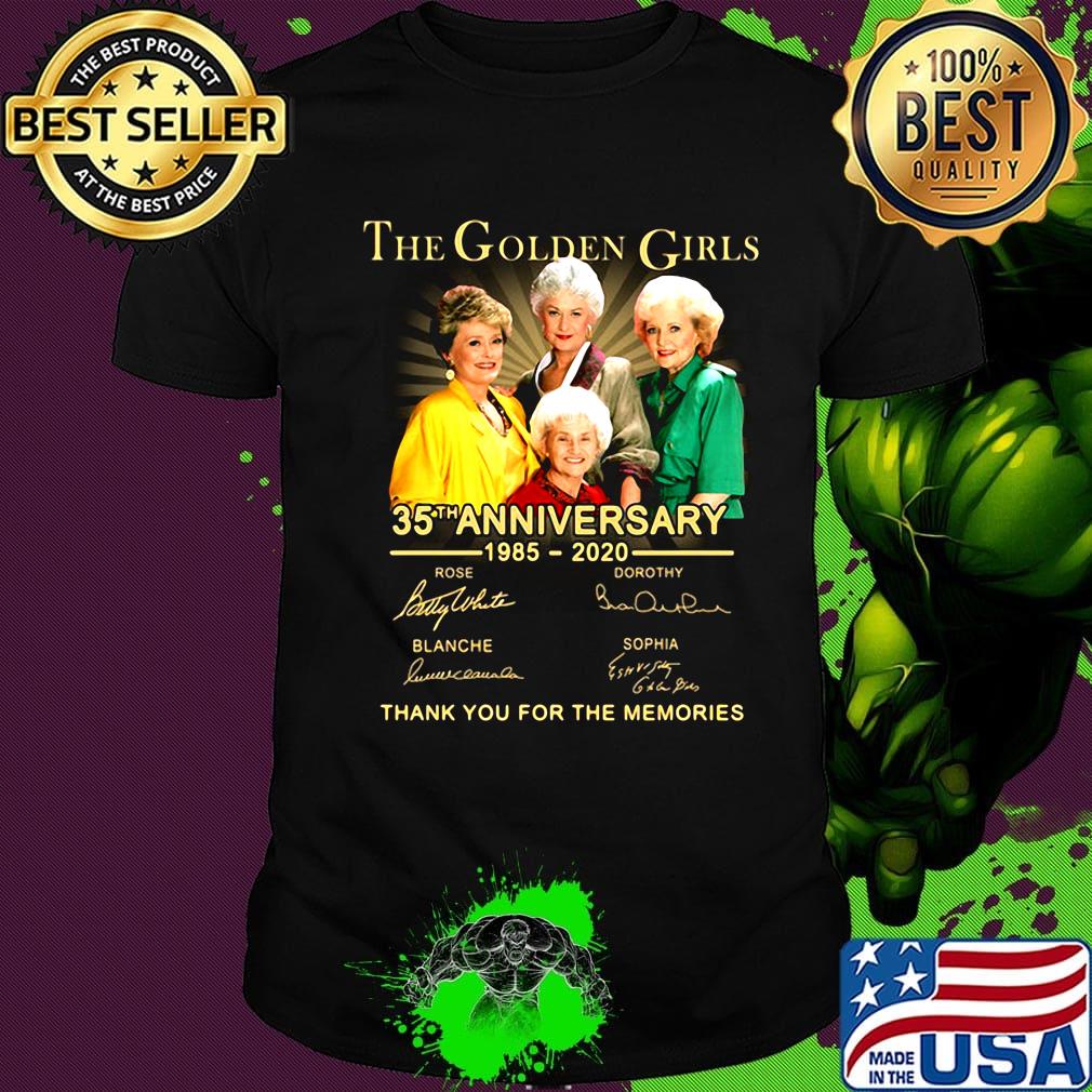 The golden girls 35th anniversary 1985 2020 thank you for the memories signatures shirt