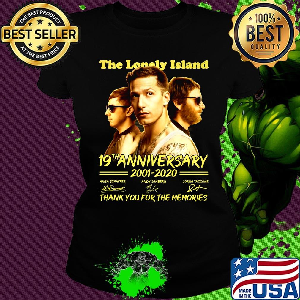 The lonely Island 19th anniversary 2001-2020 thank you for the memories signature s Ladies tee The lonely Island 19th anniversary 2001-2020 thank you for the memories signature s Ladies tee