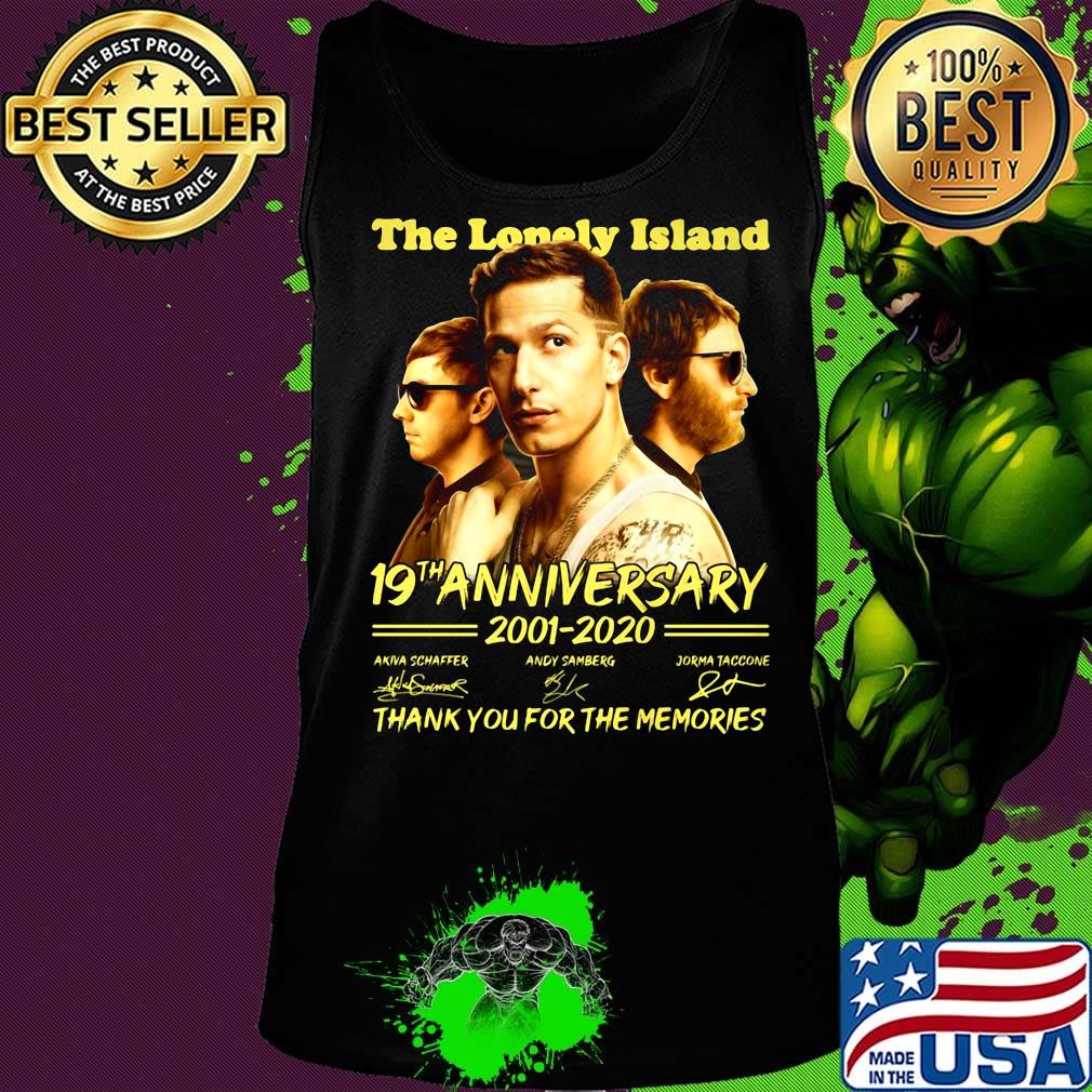 The lonely Island 19th anniversary 2001-2020 thank you for the memories signature s Tank top The lonely Island 19th anniversary 2001-2020 thank you for the memories signature s Tank top