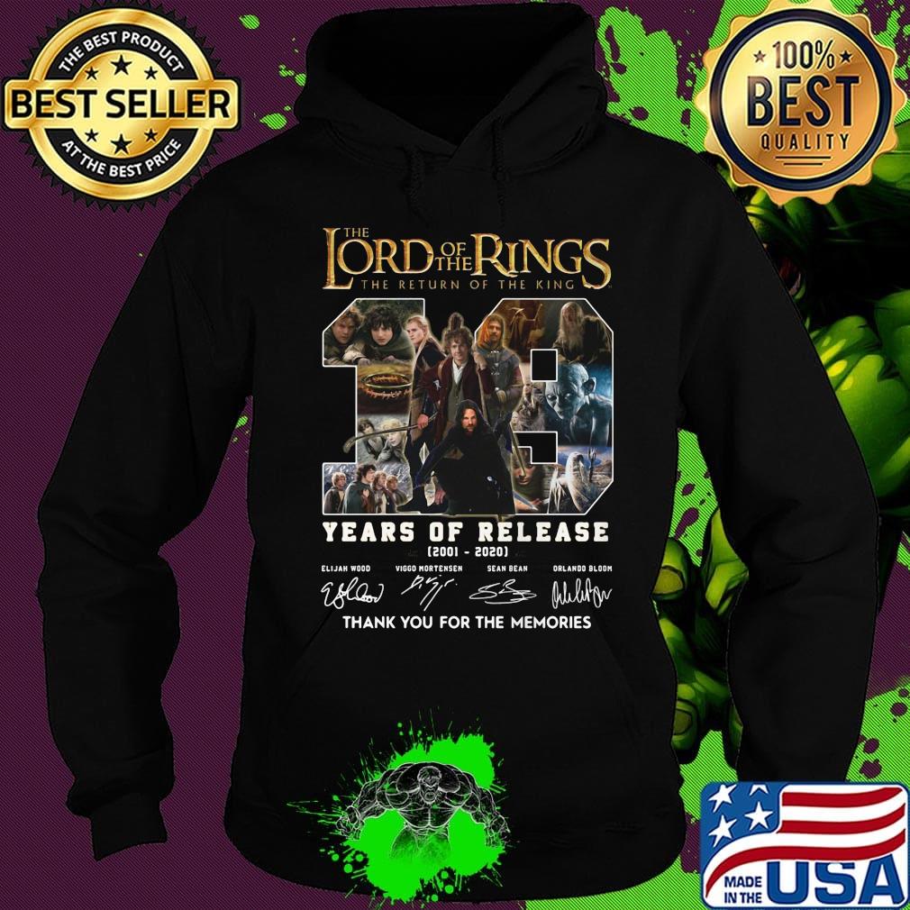 The lord of the rings the return of the king 19 years of release 2001 2020 thank you for the memories signatures s Hoodie The lord of the rings the return of the king 19 years of release 2001 2020 thank you for the memories signatures s Hoodie