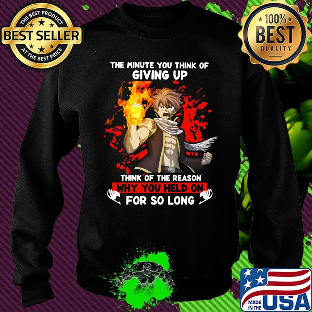 The minute you think of giving up think of the reason why you held on for so long s Sweater The minute you think of giving up think of the reason why you held on for so long s Sweater