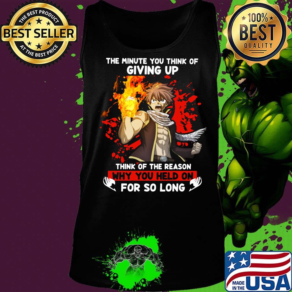The minute you think of giving up think of the reason why you held on for so long s Tank top The minute you think of giving up think of the reason why you held on for so long s Tank top