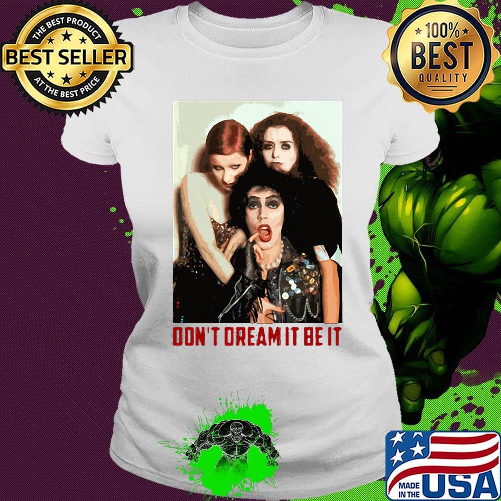 The rocky horror picture show don't dream it be it picture s Ladies tee The rocky horror picture show don't dream it be it picture s Ladies tee