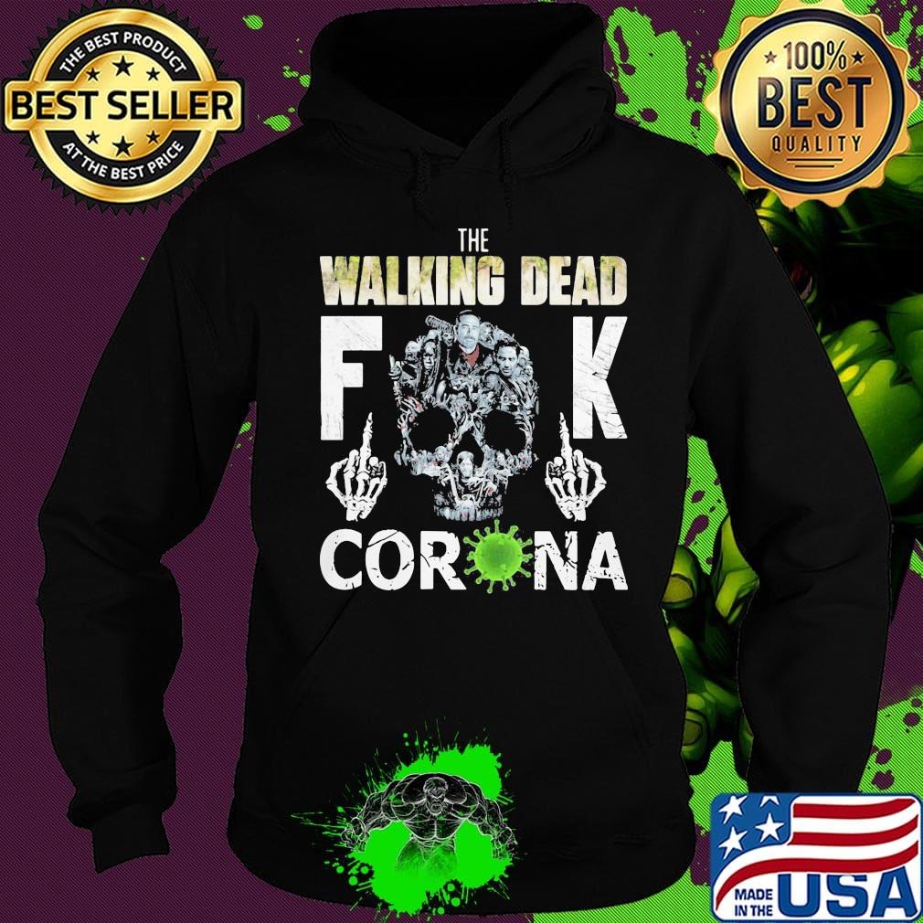 The walking dead fuck coronavirus s Hoodie The walking dead fuck coronavirus s Hoodie