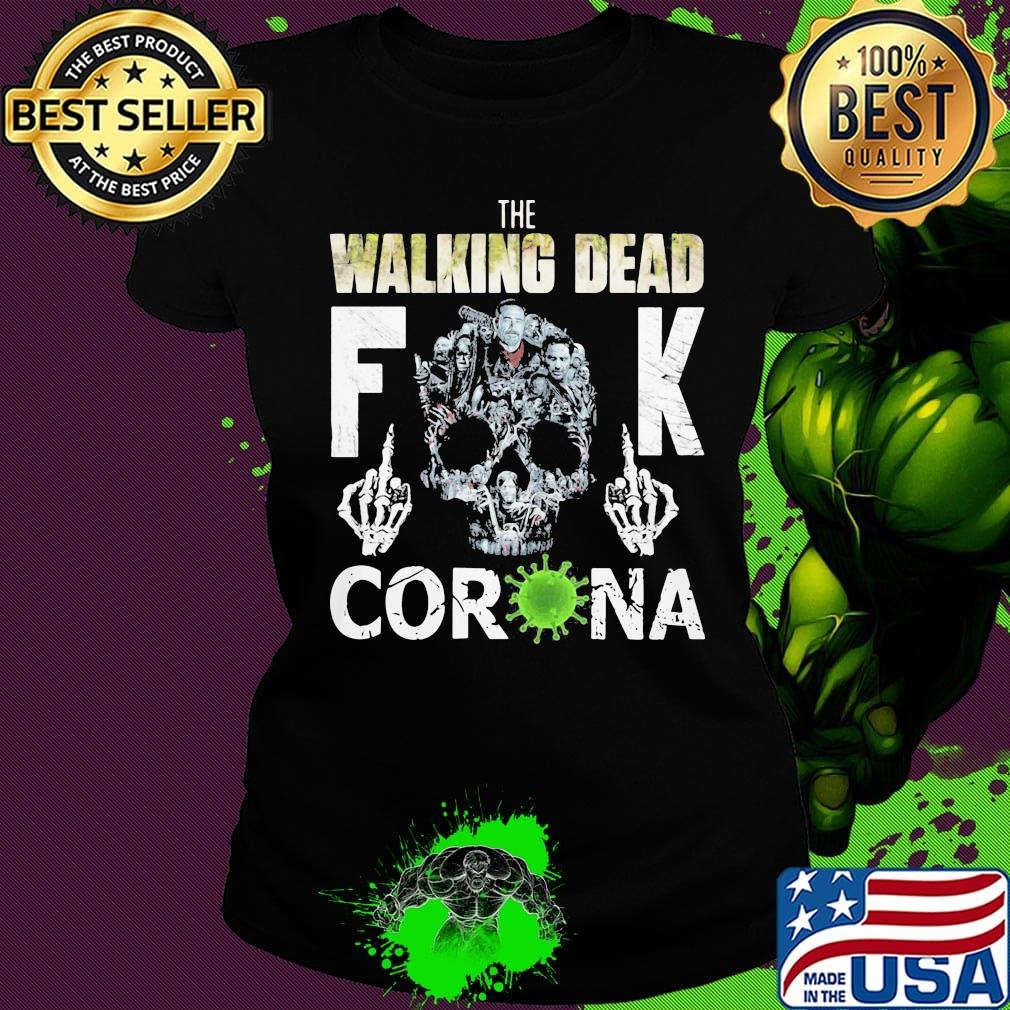 The walking dead fuck coronavirus s Ladies tee The walking dead fuck coronavirus s Ladies tee