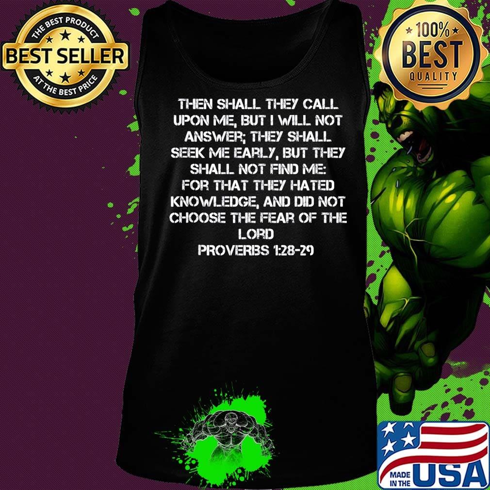 Then shall they call upon me but i will not answer they shall seek me early but they shall you find me for that they hated s Tank top Then shall they call upon me but i will not answer they shall seek me early but they shall you find me for that they hated s Tank top