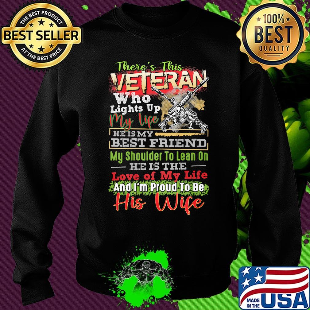 There's this veteran who lights up my life guns his wife s Sweater There's this veteran who lights up my life guns his wife s Sweater