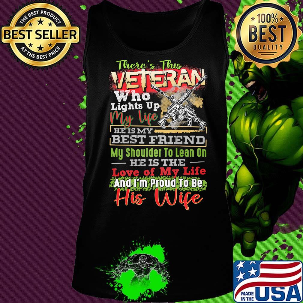 There's this veteran who lights up my life guns his wife s Tank top There's this veteran who lights up my life guns his wife s Tank top