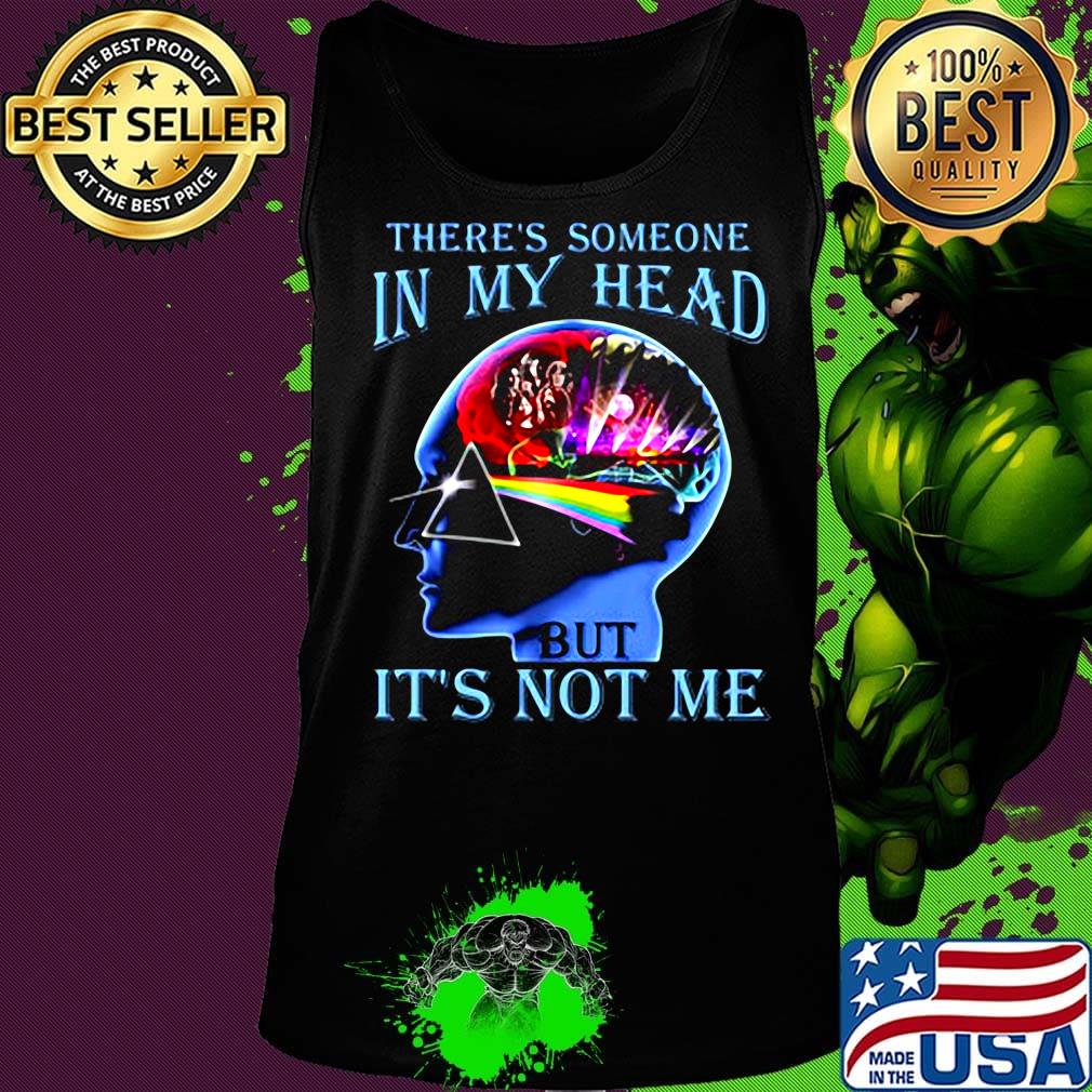 There’s someone in my head but it’s not me s Tank top There’s someone in my head but it’s not me s Tank top