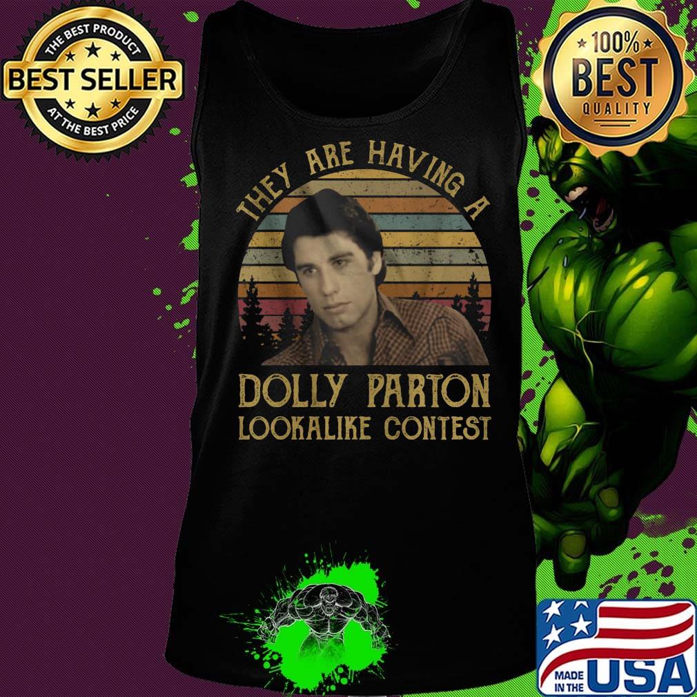 They are having a dolly parton lookalike contest vintage retro s Tank top They are having a dolly parton lookalike contest vintage retro s Tank top