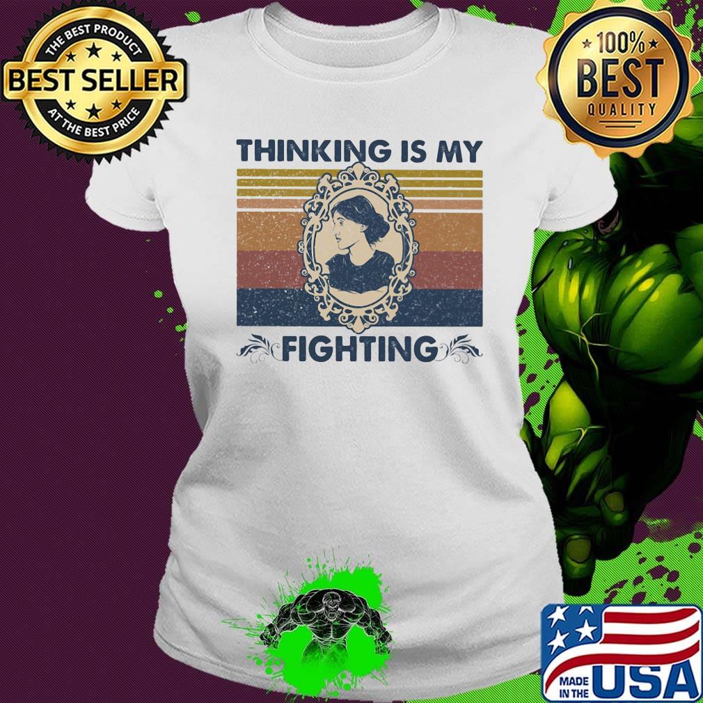 Thinking is my fighting vintage retro s Ladies tee Thinking is my fighting vintage retro s Ladies tee
