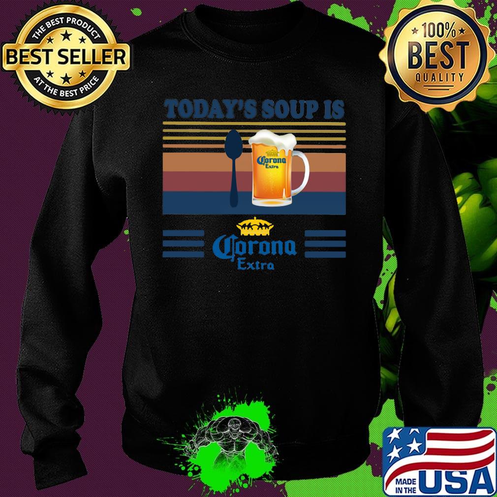 Today's soup is corona extra beer vintage retro s Sweater Today's soup is corona extra beer vintage retro s Sweater