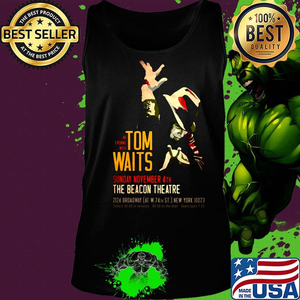 Tom Waits an evening with sunday november 4th the beacon theatre s Tank top Tom Waits an evening with sunday november 4th the beacon theatre s Tank top