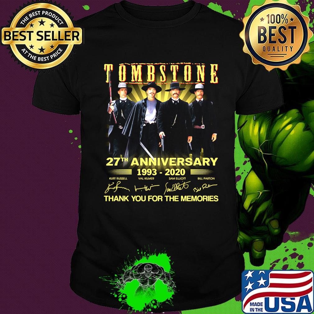 Tombstone 27th anniversary 1993 2020 thank you for the memories signatures light shirt
