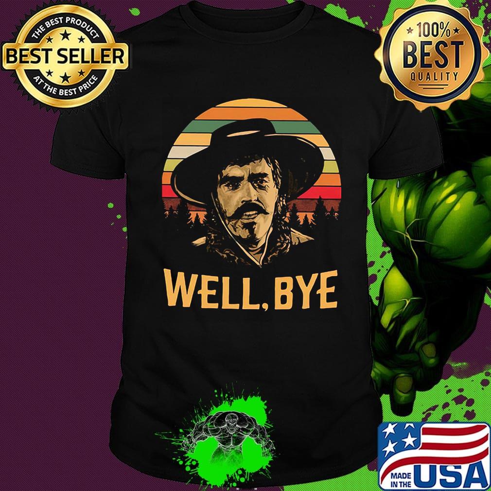 Tombstone virgil earp well bye vintage retro shirt