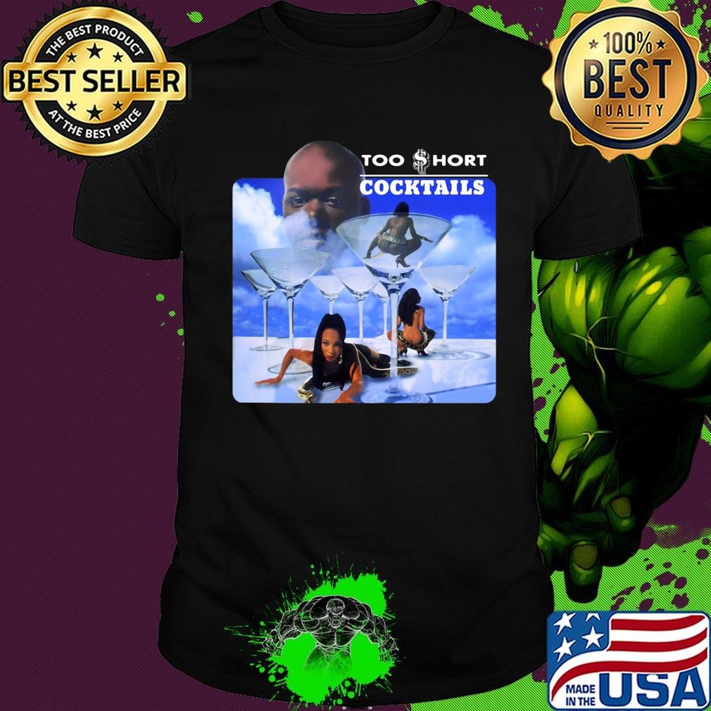 Too short cocktails album shirt