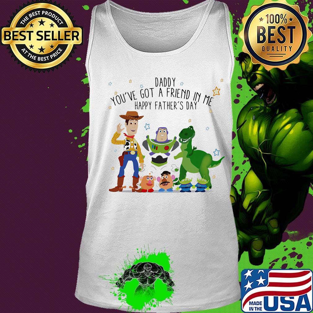 Toy story daddy you've got a friend in me happy father's day stars s Tank top Toy story daddy you've got a friend in me happy father's day stars s Tank top