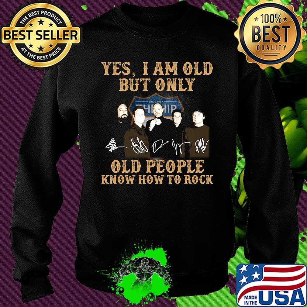 Tragically Yes I am old but only old people know how to rock signature s Sweater Tragically Yes I am old but only old people know how to rock signature s Sweater
