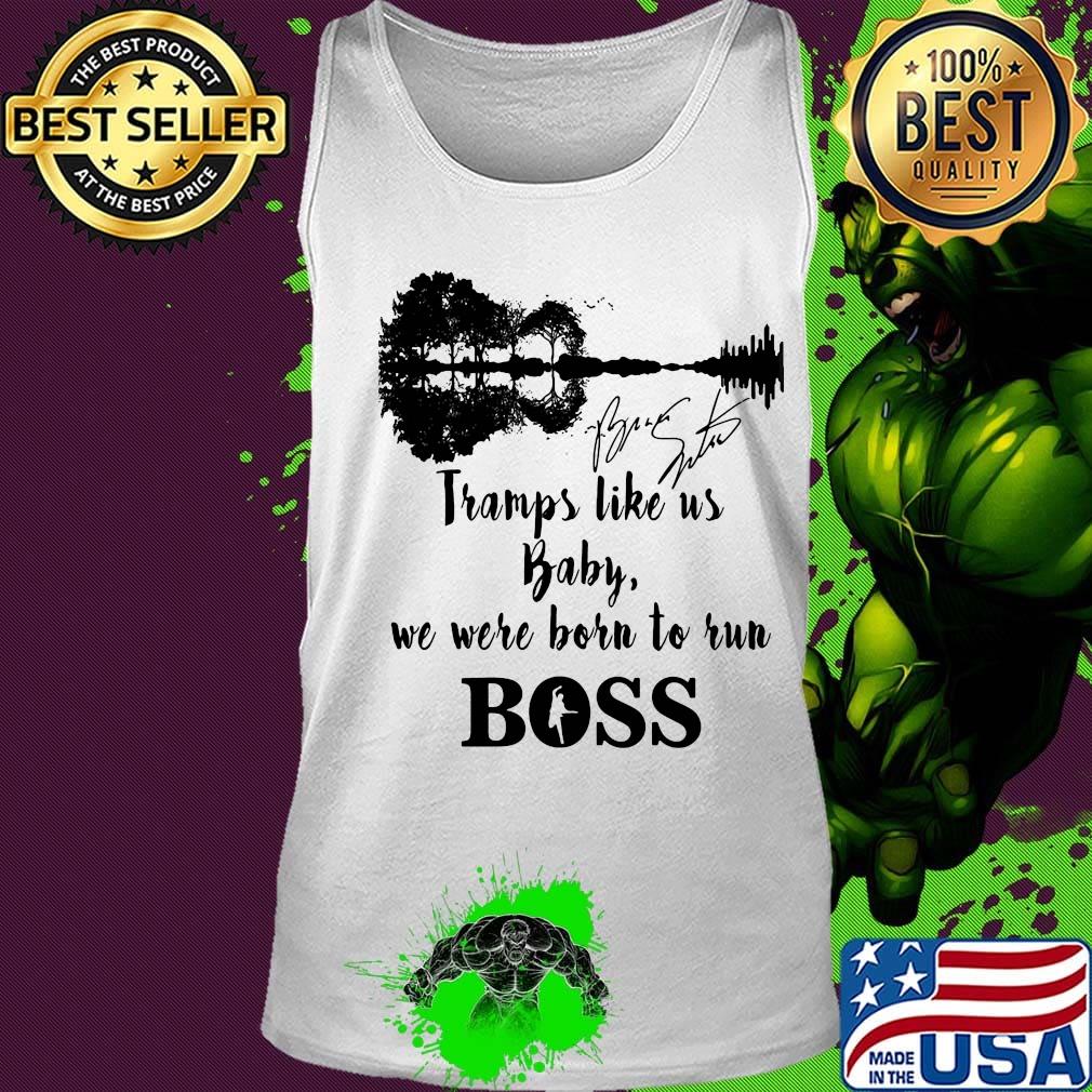 Tramps like us baby we were born to run boss bruce springsteen signature s Tank top Tramps like us baby we were born to run boss bruce springsteen signature s Tank top