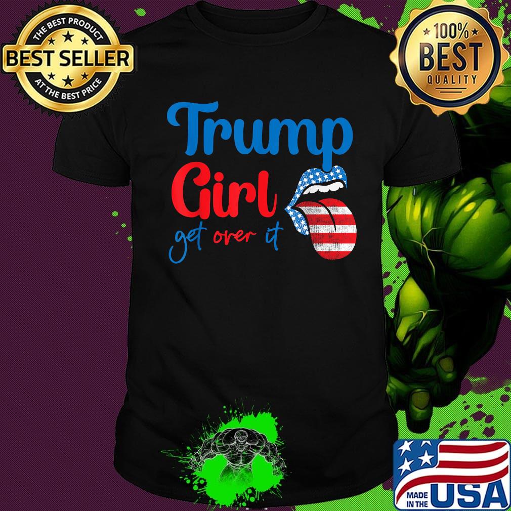 Trump girl get over it lips american flag independence day shirt