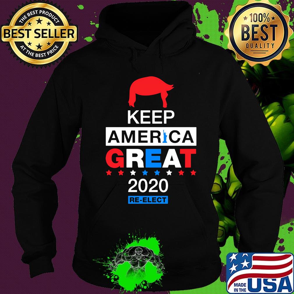 Trump Keep America great 2020 Re-elect s Hoodie Trump Keep America great 2020 Re-elect s Hoodie