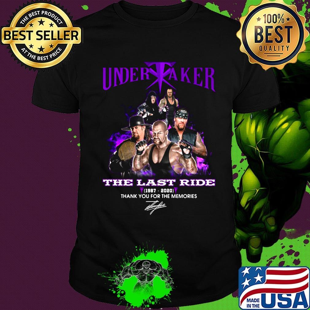 Undertaker the last ride 1987 2020 thank you for the memories signature shirt Undertaker the last ride 1987 2020 thank you for the memories signature shirt