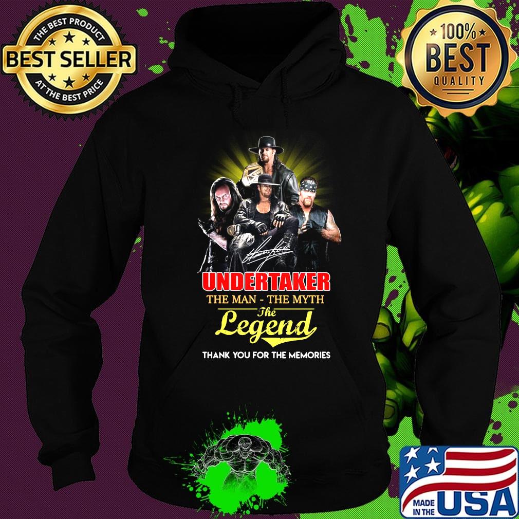 Undertaker the man the myth the legend thank you for the memories s Hoodie Undertaker the man the myth the legend thank you for the memories s Hoodie