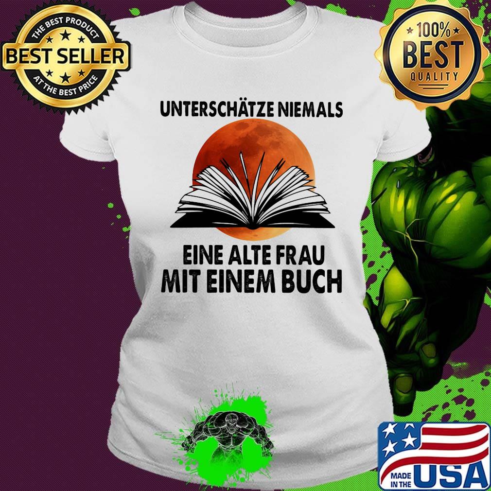 Unterschätze niemals eine alte frau mit einem buch moonblood s Ladies tee Unterschätze niemals eine alte frau mit einem buch moonblood s Ladies tee