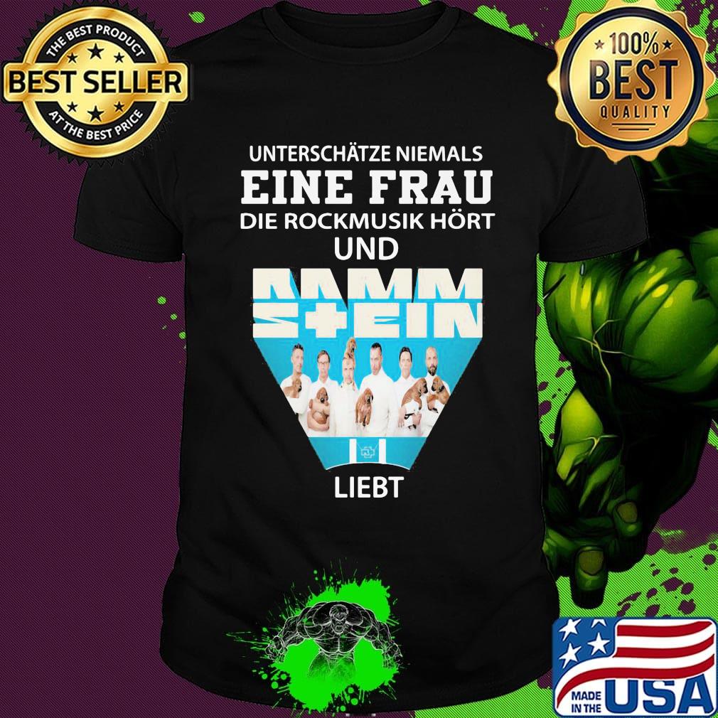 Unterschätze niemals eine frau die rockmusik hort und rammstein liebt shirt