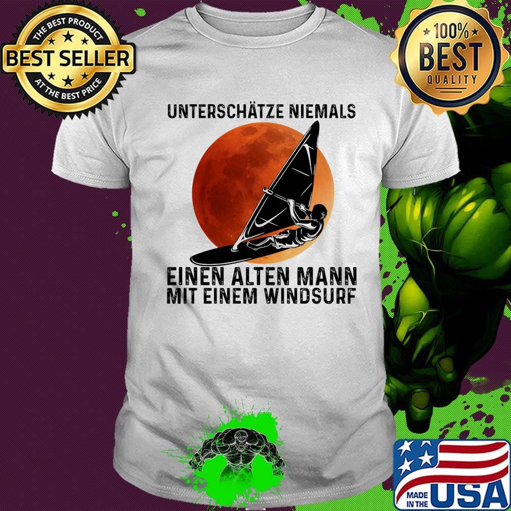 Unterschatze niemals einen alten mann mit einem windsurf sunset shirt