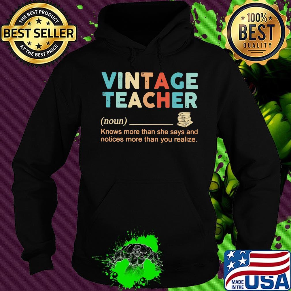 Vintage Teacher Noun Knows More Than She Says And Notices More Than You Realize Shirt Hoodie Vintage Teacher Noun Knows More Than She Says And Notices More Than You Realize Shirt Hoodie