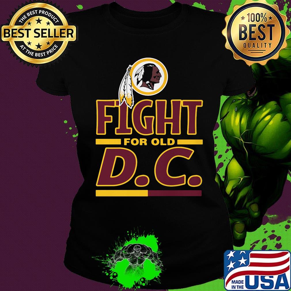 Washington redskins logo fight for old dc s Ladies tee Washington redskins logo fight for old dc s Ladies tee