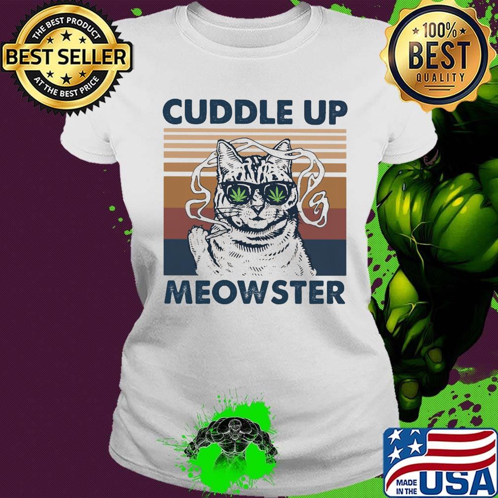 Weed cuddle up meowster vintage retro s Ladies tee Weed cuddle up meowster vintage retro s Ladies tee