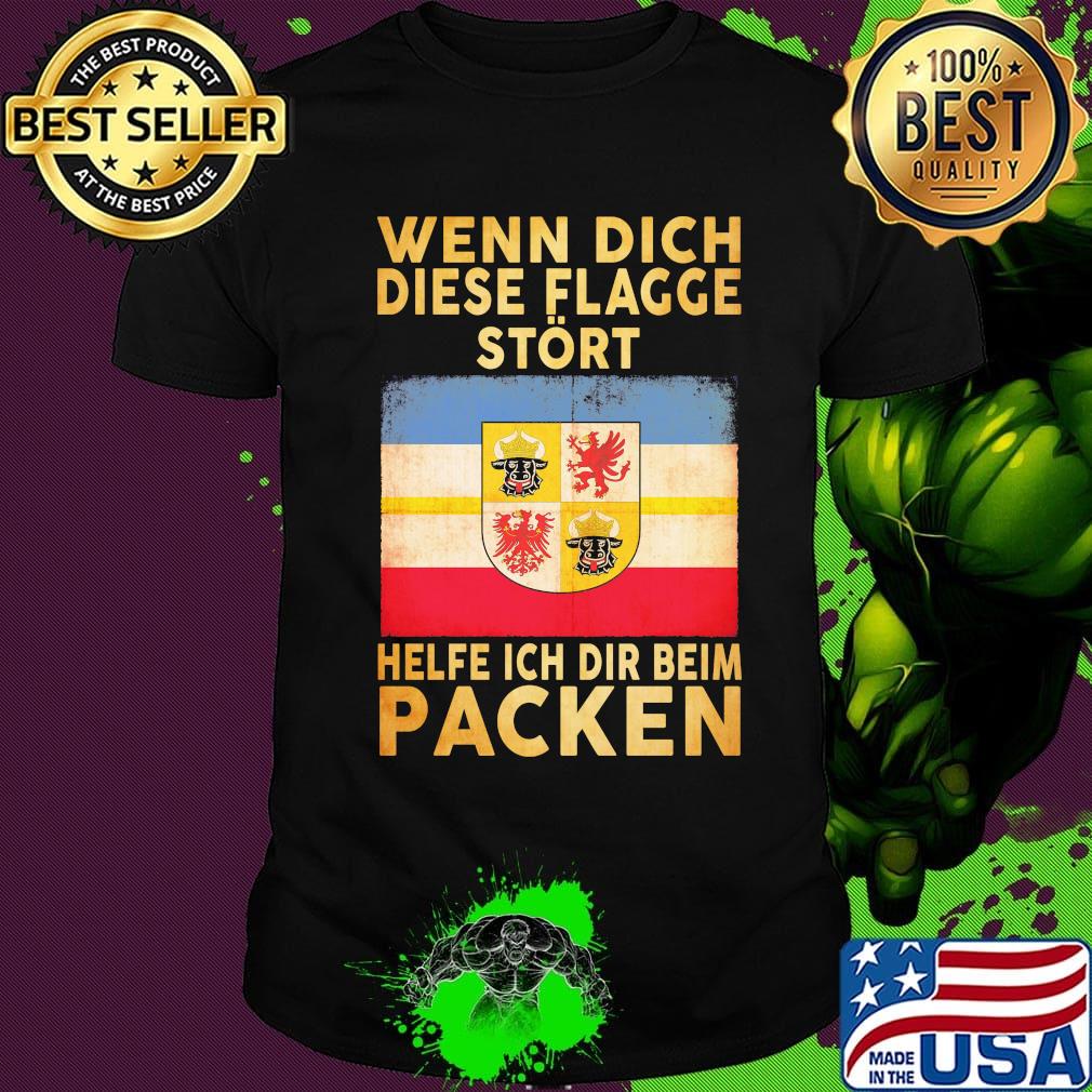 Wenn dich diese flagge stört helfe ich dir beim packen shirt