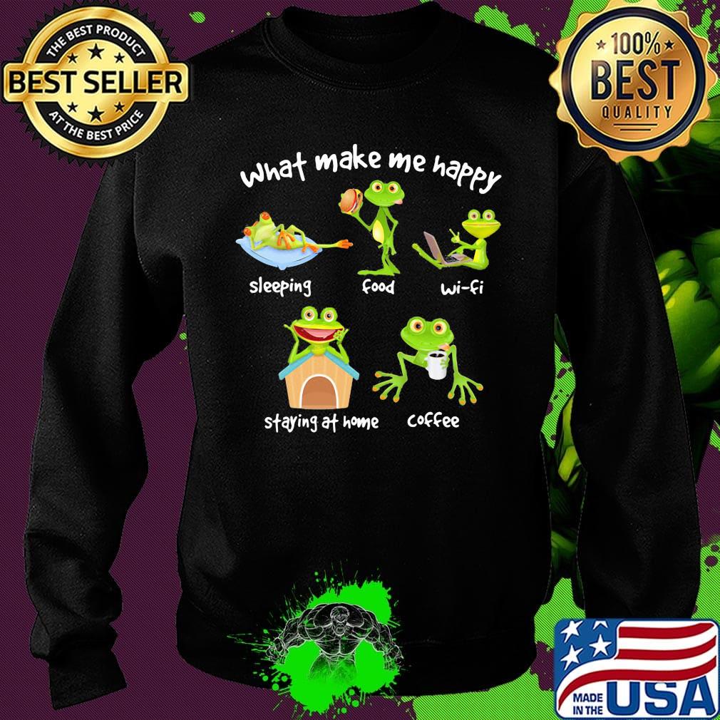 What make me happy sleeping food wifi staying at home coffee green frog s Sweater What make me happy sleeping food wifi staying at home coffee green frog s Sweater