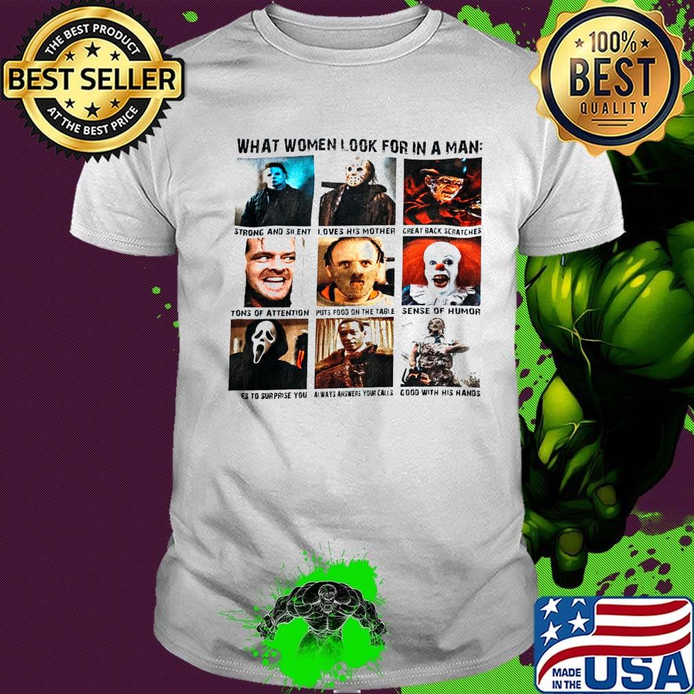 What women look for in a man strong and silent loves his mother Halloween shirt