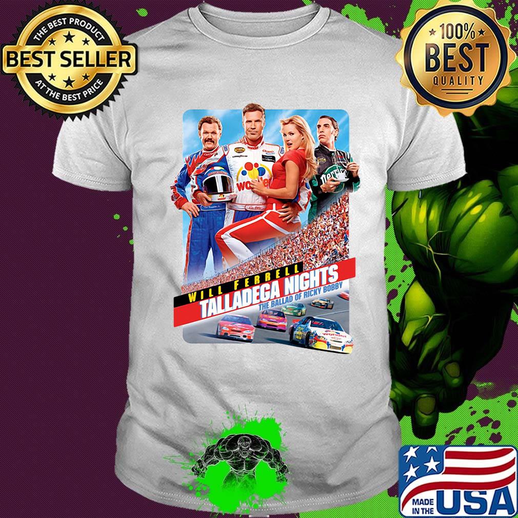 Will ferrell talladega nights the ballad of ricky bobby cars shirt