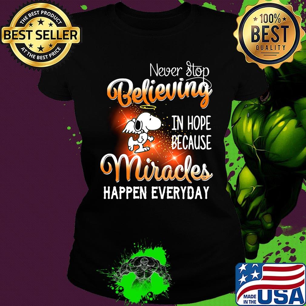 Wings snoopy never stop believing in hope because miracles happen everyday s Ladies tee Wings snoopy never stop believing in hope because miracles happen everyday s Ladies tee