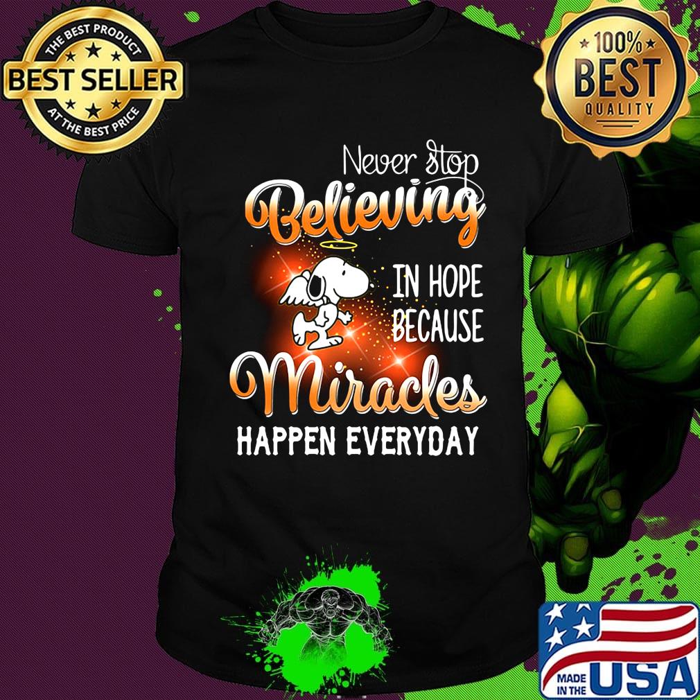 Wings snoopy never stop believing in hope because miracles happen everyday shirt Wings snoopy never stop believing in hope because miracles happen everyday shirt