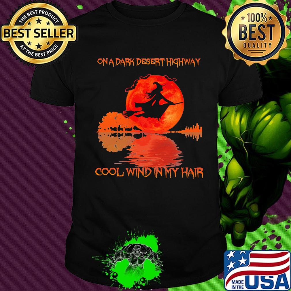 Witch on a dark desert highway cool wind in my hair moon blood shirt