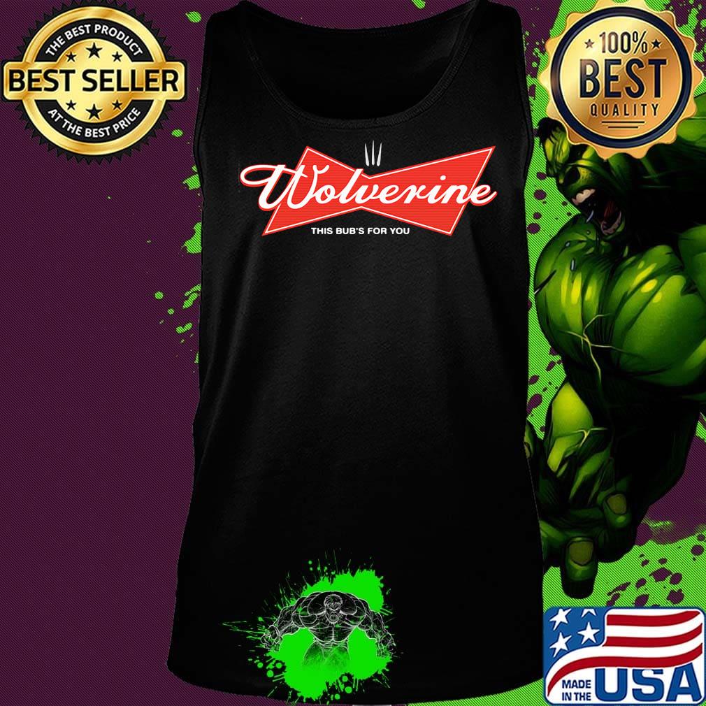 Wolverine this bud's for you shirtv Tank top Wolverine this bud's for you shirtv Tank top