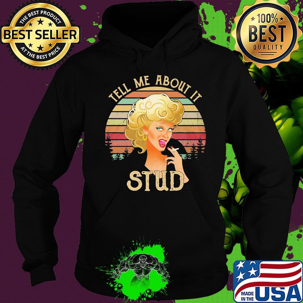 Woman smoking tell me about it stud vintage retro s Hoodie Woman smoking tell me about it stud vintage retro s Hoodie