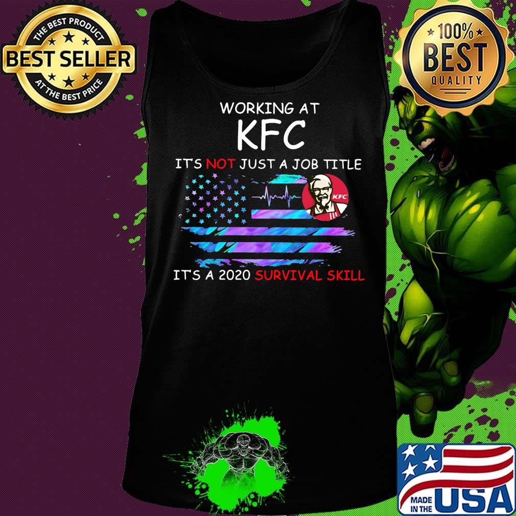 Working at kfc in the box it's not just a job title it's a 2020 survival skill american flag independence day s Tank top Working at kfc in the box it's not just a job title it's a 2020 survival skill american flag independence day s Tank top