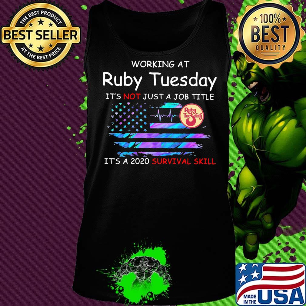 Working at ruby tuesday it's not just a job title it's a 2020 survival skill american flag independence day s Tank top Working at ruby tuesday it's not just a job title it's a 2020 survival skill american flag independence day s Tank top