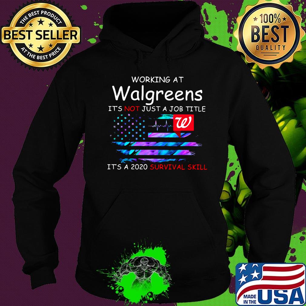 Working at walgreens it's not just a job title it's a 2020 survival skill american flag independence day s Hoodie Working at walgreens it's not just a job title it's a 2020 survival skill american flag independence day s Hoodie