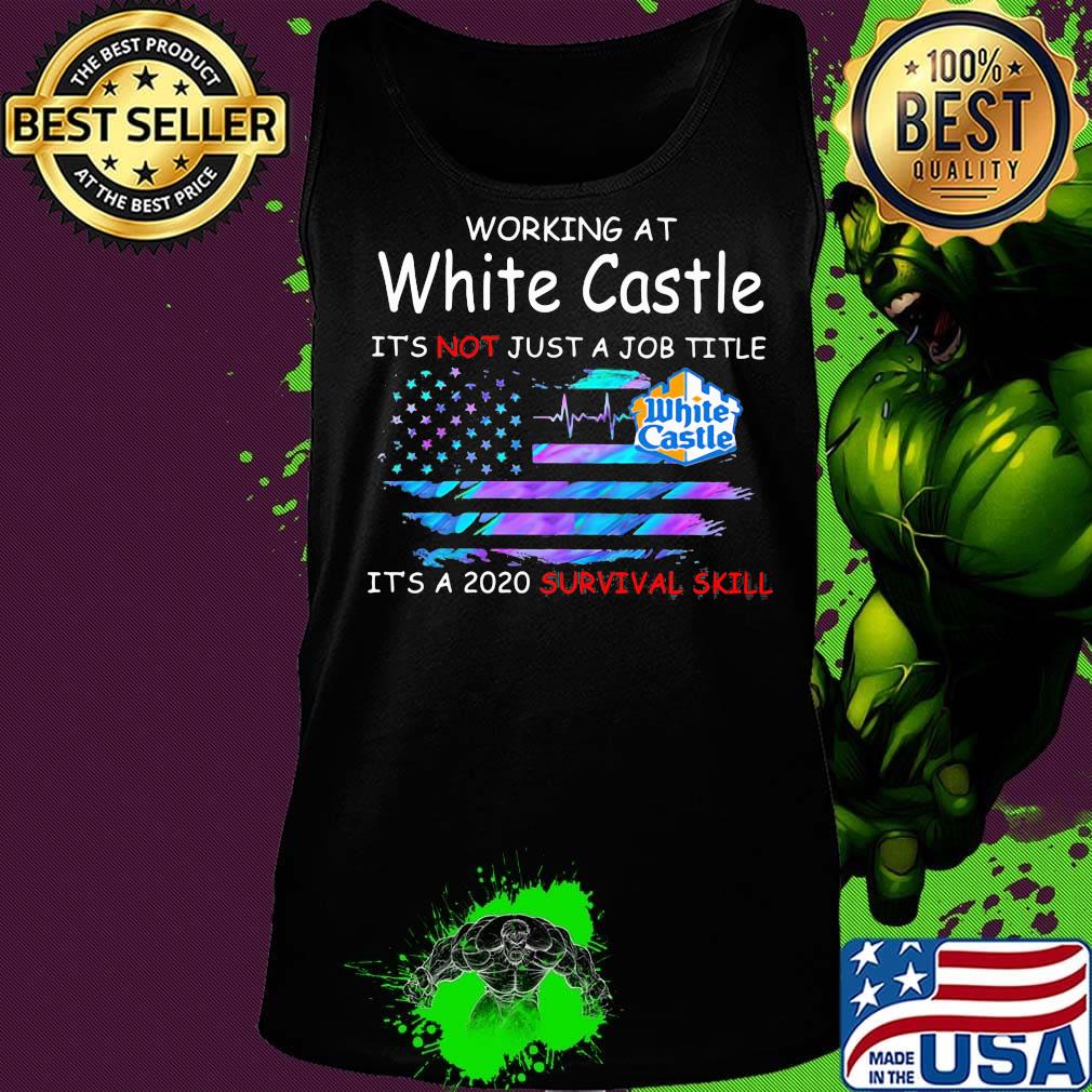 Working at white castle it's not just a job title it's a 2020 survival skill american flag independence day s Tank top Working at white castle it's not just a job title it's a 2020 survival skill american flag independence day s Tank top