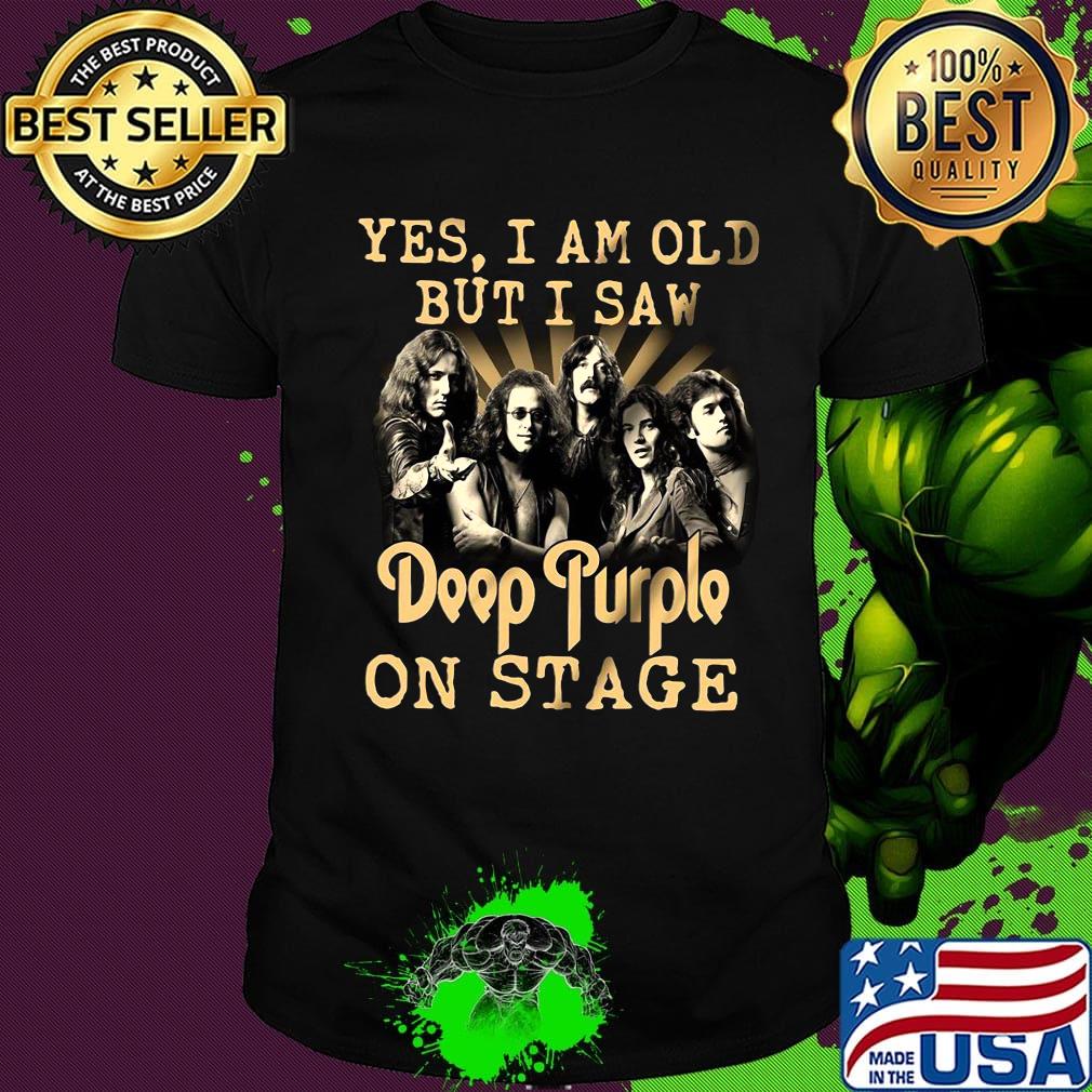 Yes i am old but i saw deep purple on stage shirt