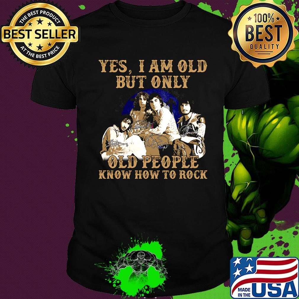 Yes i am old but only old people know how to rock whoo signatures shirt